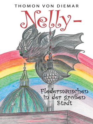 cover image of Nelly--Fledermäuschen in der großen Stadt